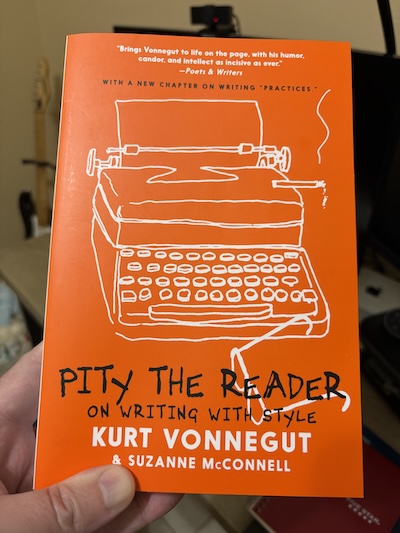 Pity the Reader by Kurt Vonnegut and Suzanne McConnell
